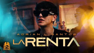 Adrian L Santos  La Renta Official Video [upl. by Anitsua]