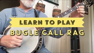 Learn to Play  Bugle Call Rag  Bluegrass Banjo [upl. by Venditti367]