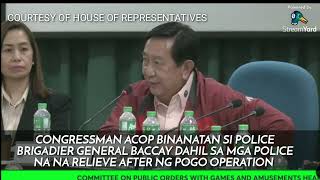 CONGRESSMAN ACOP BINANATAN SI GENERAL BACCAY DAHIL SA MGA PULIS NA NASIBAK AFTER NG POGO RAID [upl. by Llerol53]