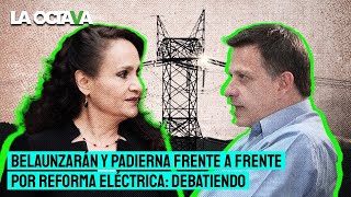 BELAUNZARÁN y DOLORES PADIERNA SACAN CHISPAS por la REFORMA ELÉCTRICA en DEBATIENDO [upl. by Ocirne]