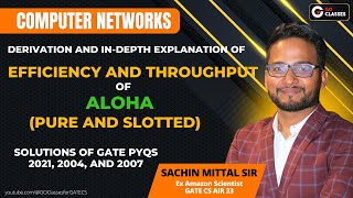 Derivation Efficiency amp Throughput of Aloha  InDepth  GATE 2021 2004 2007 PYQs  With NOTES [upl. by Synned]