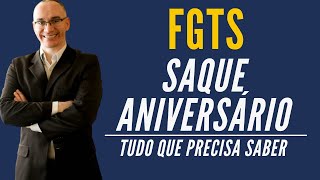 FGTS  Saque Aniversário  Tudo o que você precisa saber  Revisão Saque Aniversário [upl. by Hamo]