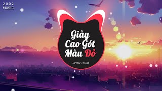 Giày Cao Gót Màu Đỏ Remix 🎵 EDM TikTok Hay Nhất Hiện Nay  Nhạc Trẻ Remix Hot TikTok 2023  紅色高跟鞋 [upl. by Ecinahs328]