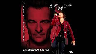 quotCoverquot Wylliane  Ma dernière lettre David HALLYDAY 2710204 [upl. by Hands]