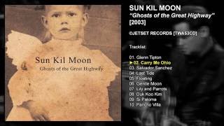 Sun Kil Moon  Ghosts of the Great Highway 2003 FULL ALBUM [upl. by Hughes]