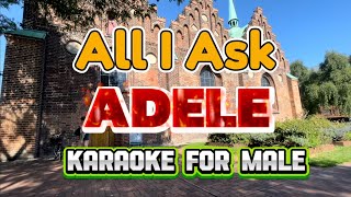 All I Ask  Adele Karaoke For Male Version [upl. by Ahcila]