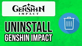 How to COMPLETELY UNINSTALL GENSHIN IMPACT on PC 2024  Fully Remove Genshin Impact [upl. by Anayad]