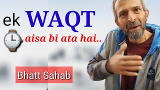 Bhatt Sahab Shayari ❤️ Ek Waqt Aisa Ata HaiNafees ashraf shayari by bhatt sahab bhattsahab [upl. by Issej]