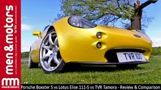 Porsche Boxster S vs Lotus Elise 111S vs TVR Tamora  Review amp Comparison  Part 1 [upl. by Peatroy]