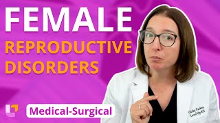 Female Reproductive Disorders  Medical Surgical  LevelUpRN [upl. by Nairim]