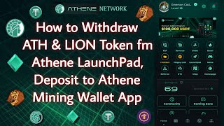 How to Withdraw ATH amp LION Token from Athene LaunchPad Deposit to Athene Mining Wallet App [upl. by Sadnalor]