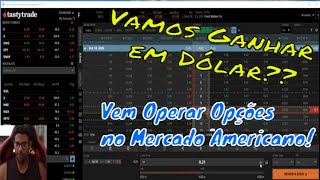 Operando Opções Mercado Americano TastyTrade [upl. by Aehc]