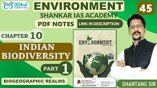 Indian Biodiversity  Biogeographic Realms  Environment Shankar IAS  Ch 101  UPSCSSCPCS Exam [upl. by Koss910]