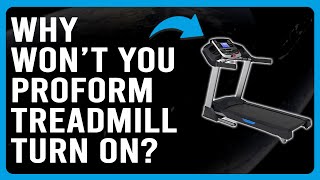 Why Wont Your Proform Treadmill Turn On How To Troubleshoot Proform Treadmill Not Powering On [upl. by Asilla659]