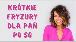 💋 30 najlepszych pomysłów na krótkie fryzury damskie po 50 [upl. by Adnahsam]