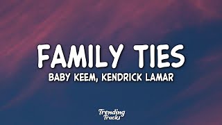 Baby Keem Kendrick Lamar  family ties Clean  Lyrics [upl. by Aiyot295]