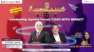 Webinar ASN Belajar Seri 1  Leadership Update Forum quotLead With Impactquot [upl. by Gifford]