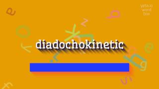 How to say quotdiadochokineticquot High Quality Voices [upl. by Lowis]