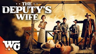 The Deputys Wife  Full Movie  Action Western  2021  Megan Therese Rippey  Western Central [upl. by Htaeh932]