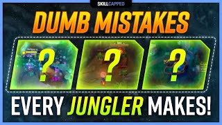 Three DUMB MISTAKES That EVERY Jungler Makes  Jungle Guide [upl. by Mair]