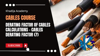 Derating Factor of Cables Calculations  Derating Factors Calculations  Cables Derating Factor 7 [upl. by Oilasor]