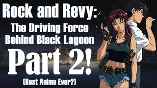 Rock and Revy The Driving Force Behind Black Lagoon Part 2 Season 1 Best Anime Ever [upl. by Spiegel684]