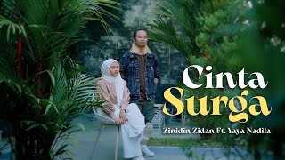 Yaya Nadila Ft Zinidin Zidan  Cinta Surga  Official Music Video [upl. by Melinda]