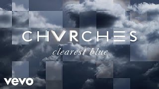 CHVRCHES  Clearest Blue lyric video [upl. by Adgam]