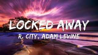 Locked Away feat Adam Levine  R City Adam Levine Lyric  Justin Timberlake  Maroon 5 [upl. by Philbrook587]