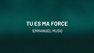 Tu es ma force  Emmanuel Music [upl. by Zilef]