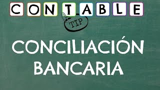 ¿QUE ES LA CONCILIACION BANCARIA [upl. by Ollopa761]