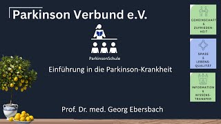 ParkinsonSchule 1  1 Grundlagen Ein Vortrag von Prof Dr med Georg Ebersbach [upl. by Elvia]