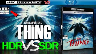 The Thing 1982 4K UHD HDR vs 1080p BluRay SDR 100nits TRUEDIFFERENCE WATCHINHDR [upl. by Namrac]