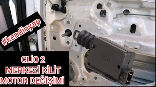 RENAULT CLİO ARKA KAPI MERKEZİ KİLİT MOTOR DEĞİŞİMİ amp BAKIMI Detaylı Anlatım renaultclio [upl. by Trebled147]