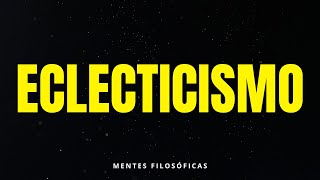 ECLECTICISMO [upl. by Rellek446]