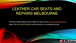 Leather Car Seats and Repairs Melbourne Cams Leather Seats [upl. by Asiruam]