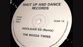 The Ragga Twins  Hooligan 69 Remix Shut Up amp Dance Records [upl. by Inaej588]