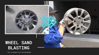 Wheel Sand Blasting Sandblaster Cabinet Machine How to Sandblast Alloy Car Wheel Rim Hub Paint [upl. by Danni]