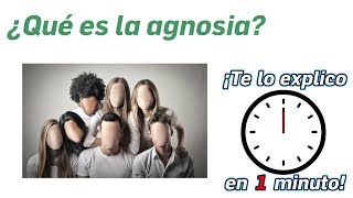 31 ¿Qué es la agnosia  ¡Te lo explico en un minuto [upl. by Ojibbob]