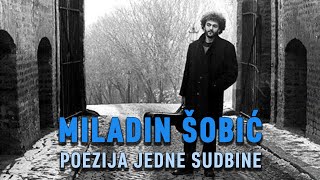 PRIČA O ČOVEKU Miladin Šobić  Poezija jedne sudbine [upl. by Nelyaw]