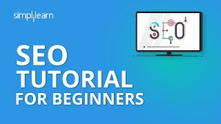 SEO Tutorial For Beginners  Learn SEO Step By Step  SEO Tutorial  Advanced SEO 2020  Simplilearn [upl. by Elhsa]