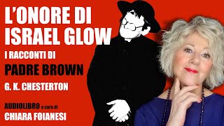 AUDIOLIBRO quotLonore di Israel Glowquot da I Racconti di Padre Brown di GK Chesterton [upl. by Loesceke]