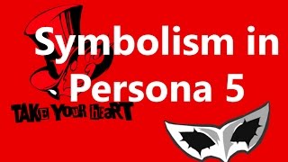 Symbolism in Persona 5  Persona Costumes and Weapons [upl. by Akenaj]