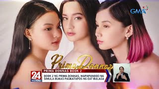 Book 2 ng Prima Donnas mapapanood na simula bukas pagkatapos ng Eat Bulaga  24 Oras Weekend [upl. by Narud]