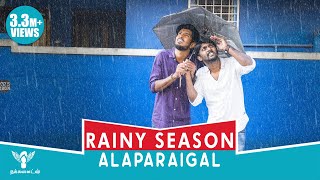 Rainy Season Alaparaigal Nakkalites [upl. by Geilich]