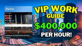 NEW VIP WORK GUIDE 400K PER HOUR GTA ONLINE [upl. by Nerrawed509]