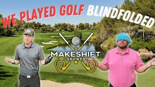 I tricked my buddy into playing golf BLINDFOLDED [upl. by Eads]