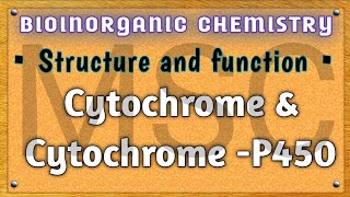 Cytochromes  CytochromeP450  Introduction Structure and function  msc bsc bioinorganic [upl. by Jennee]