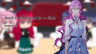 Death is the only Ending for the Villainess react to   Manhwa • Gacha Club [upl. by Ara44]