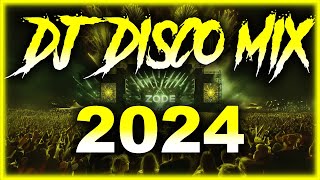 DJ DISCO MIX 2024  Mashups amp Remixes of Popular Songs 2025  DJ Disco Remix Club Music Songs 2025 [upl. by Ahsiuqet]